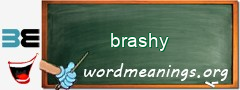 WordMeaning blackboard for brashy